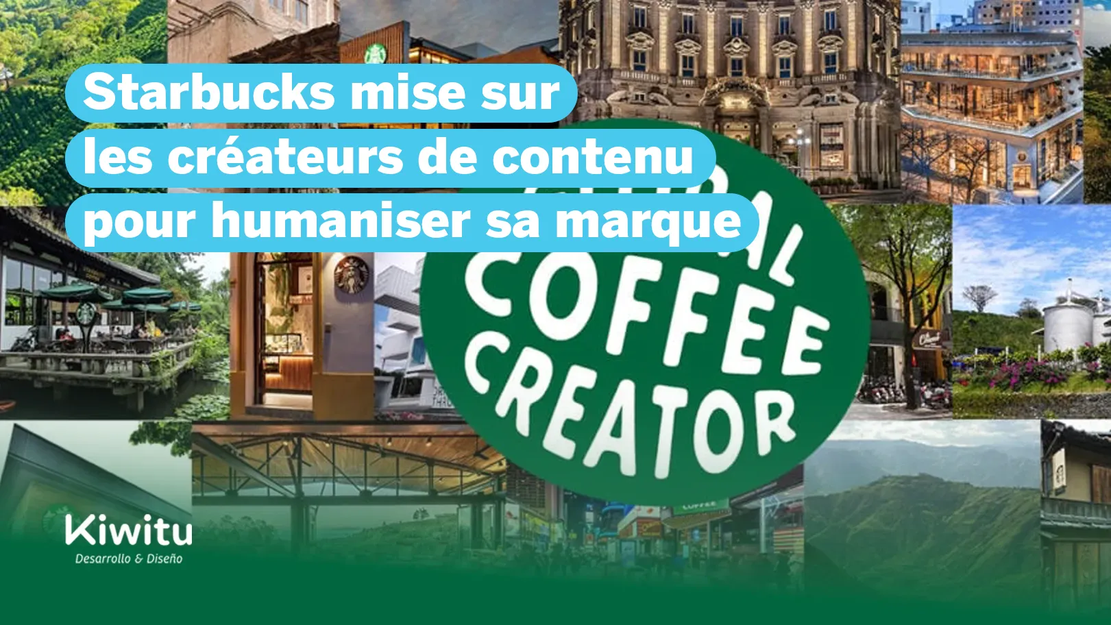 Starbucks mise sur les créateurs de contenu pour humaniser sa marque