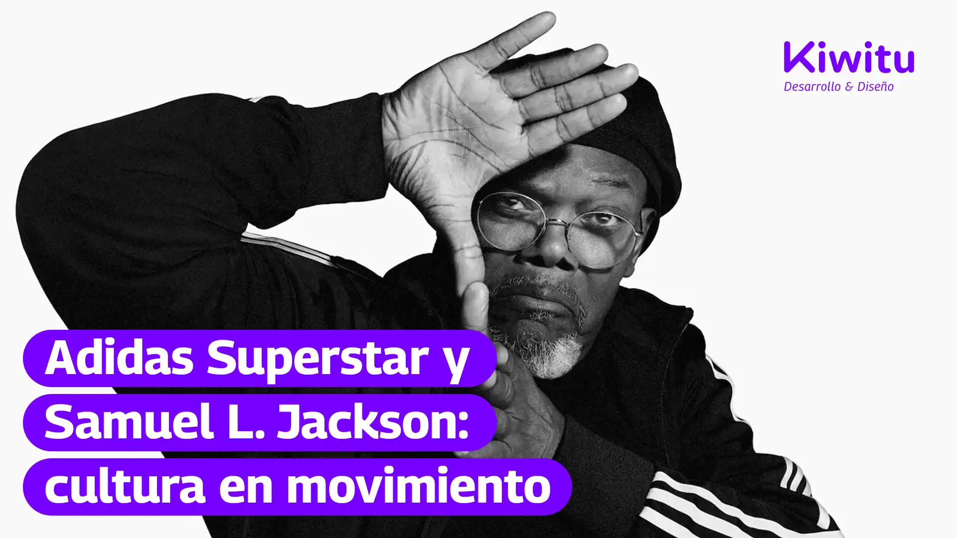 Adidas Superstar y Samuel L. Jackson- cultura en movimiento