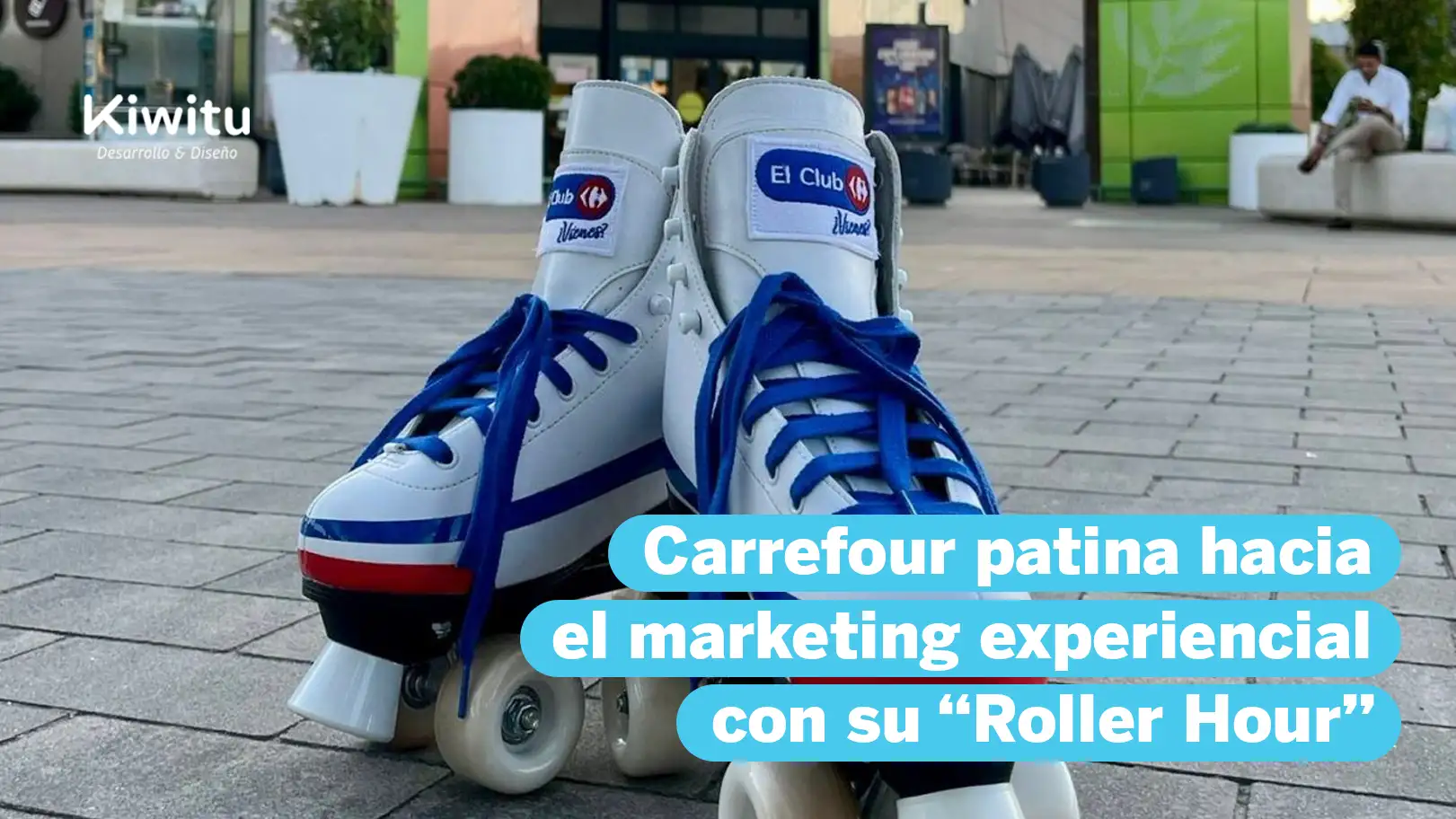 Carrefour patina hacia el marketing experiencial con su “Roller Hour” Carrefour patina hacia el marketing experiencial con su “Roller Hour”