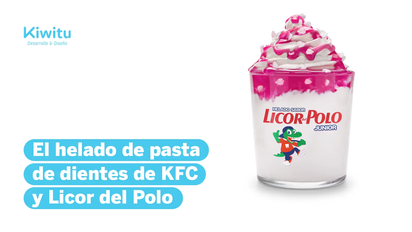 El helado de pasta de dientes de KFC y Licor del Polo El helado de pasta de dientes de KFC y Licor del Polo