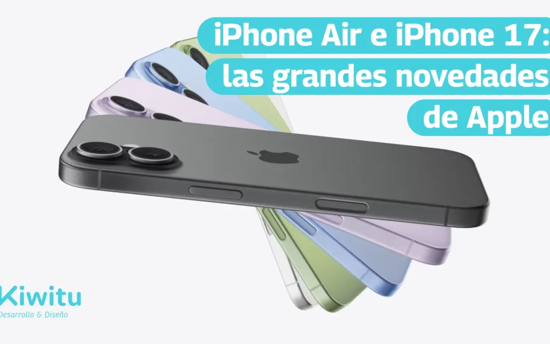 iPhone Air e iPhone 17: las grandes novedades de Apple